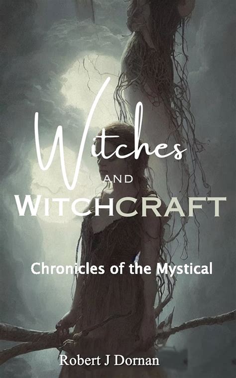 The Trials and Triumphs of Witchcraft in the Pursuit of Experimental Science: A Biography